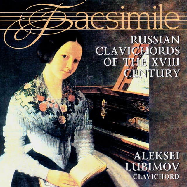 Russian Clavichords Of The XVIII Century - Alexei Lubimov
