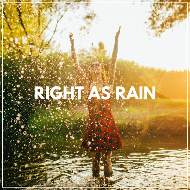 Right as Rain - Raindrops Sleep