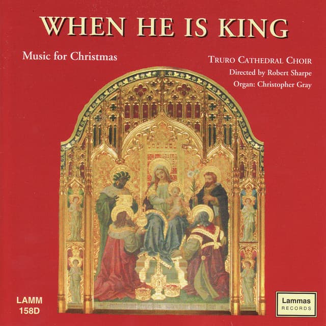 When He is King - Music For Christmas - Christopher Gray