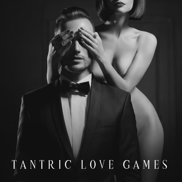 Tantric Love Games: Sensual Love Music, Sext Therapy Music - Erotic Massage Music Ensemble