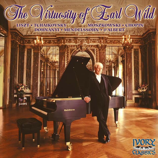 The Virtuosity of Earl Wild - Earl Wild