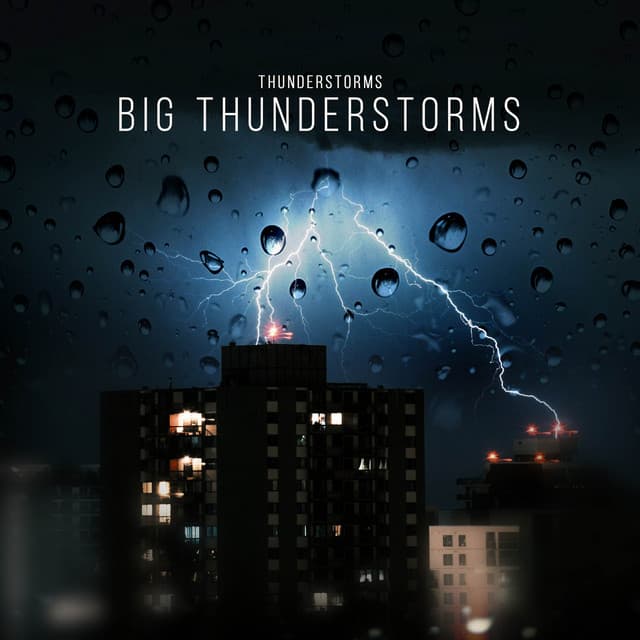 Big Thunderstorms - Thunderstorms