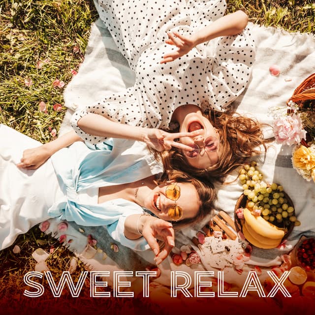 Sweet Relax: Mix of Relaxing Music for Good Vibes, Positive Mood, Unwind - Chillout Music Masters