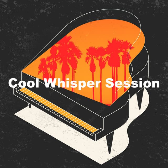 Cool Whisper Session - Musica Jazz Instrumental