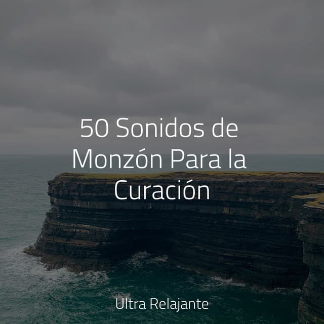 50 Sonidos de Monzón Para la Curación - Meditação Zen