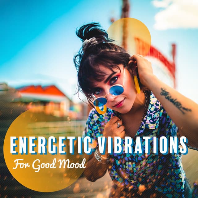 Energetic Vibrations for Good Mood - Michael Oaks