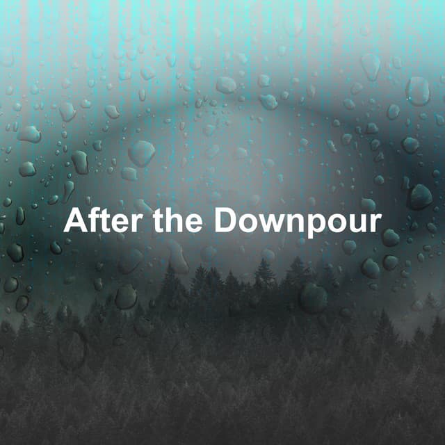 After the Downpour - Lluvia Relajante
