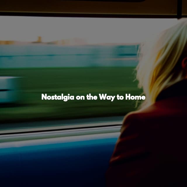 Nostalgia on the Way to Home - Relajante Jazz Bossa Nova