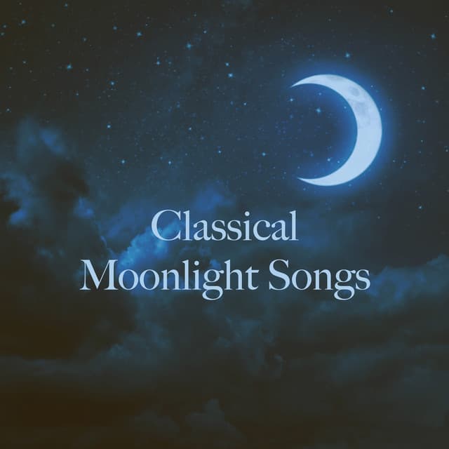 Classical Moonlight Songs - Moonlight Sonata