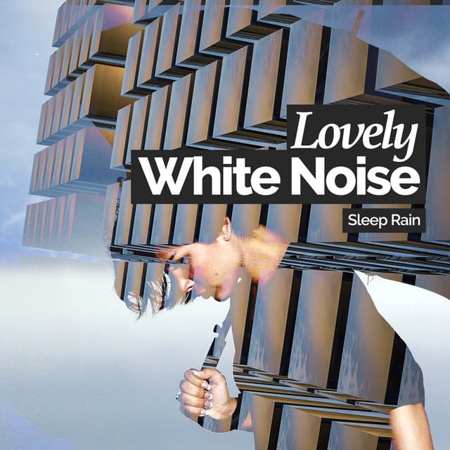 Lovely White Noise - Sleep Rain