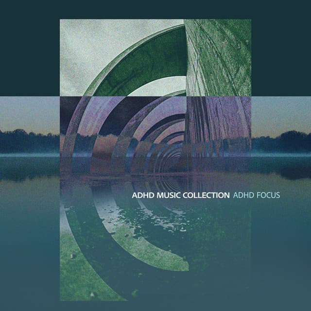 ADHD Music Collection - ADHD Focus