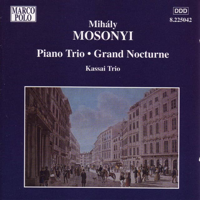 Mosonyi, M.: Piano Trio / Grand Nocturne - Mihály Mosonyi