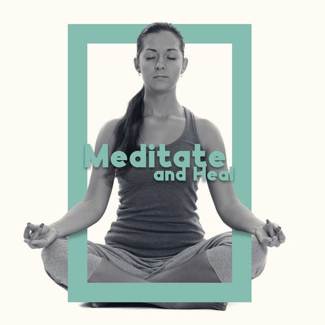 Meditate and Heal: Meditation after Surgery, Meditation for Better Mood, Healing Meditation, Remove Negativity, Relaxation Time - Spiritual Meditation Vibes