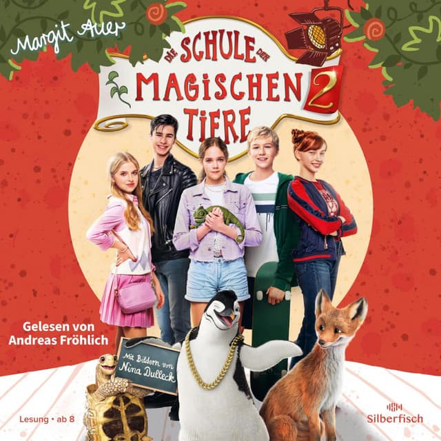Die Schule der magischen Tiere 2: Das Hörbuch zum Film - Andreas Fröhlich