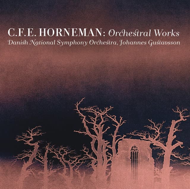 Horneman: Orchestral Works - Christian Frederik Emil Horneman