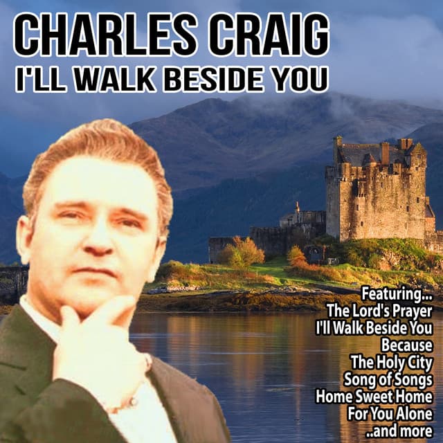 I'll Walk Beside You - Charles Craig
