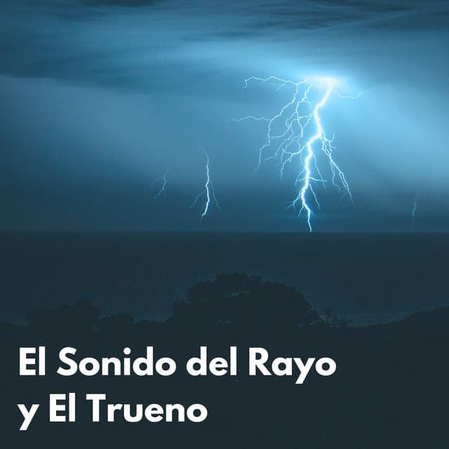 El Sonido Del Rayo Y El Trueno - Sonidos De Truenos y Lluvia