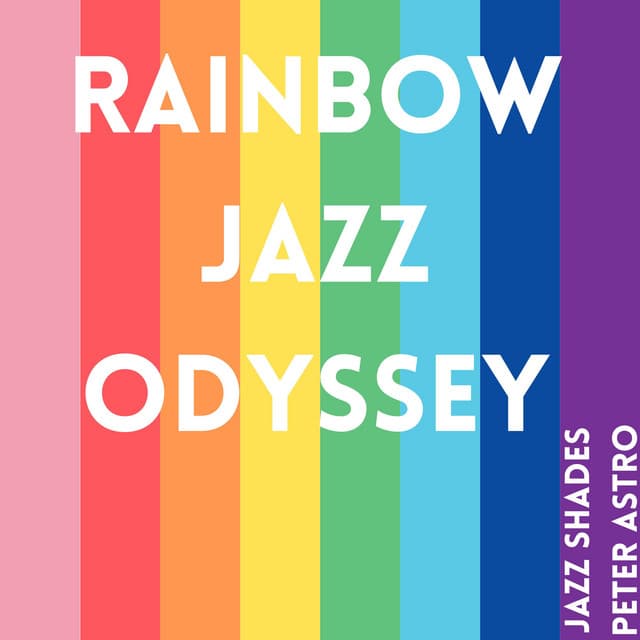Rainbow Jazz Odyssey - Jazz Shades