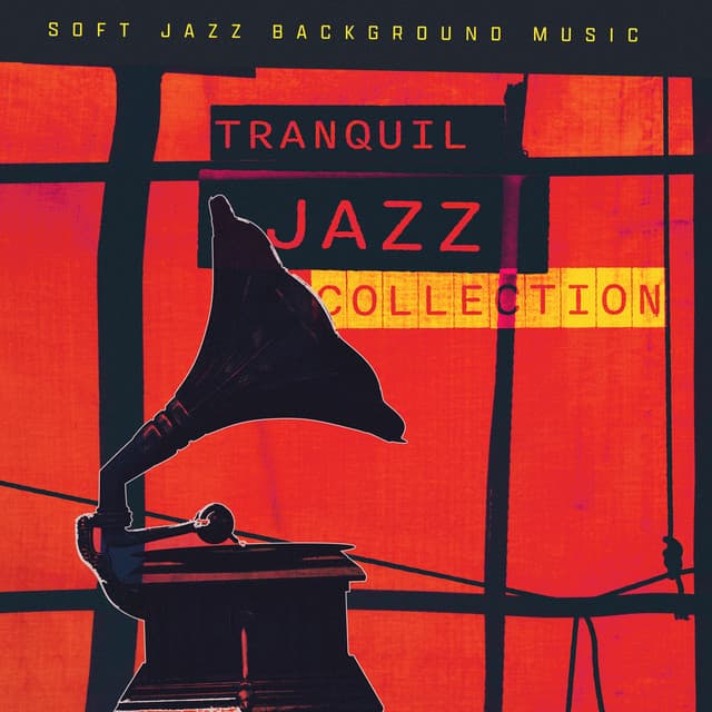 Tranquil Jazz Collection - Soft Jazz Background Music