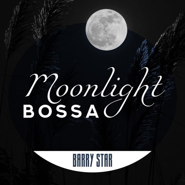 Moonlight Bossa - Barry Star
