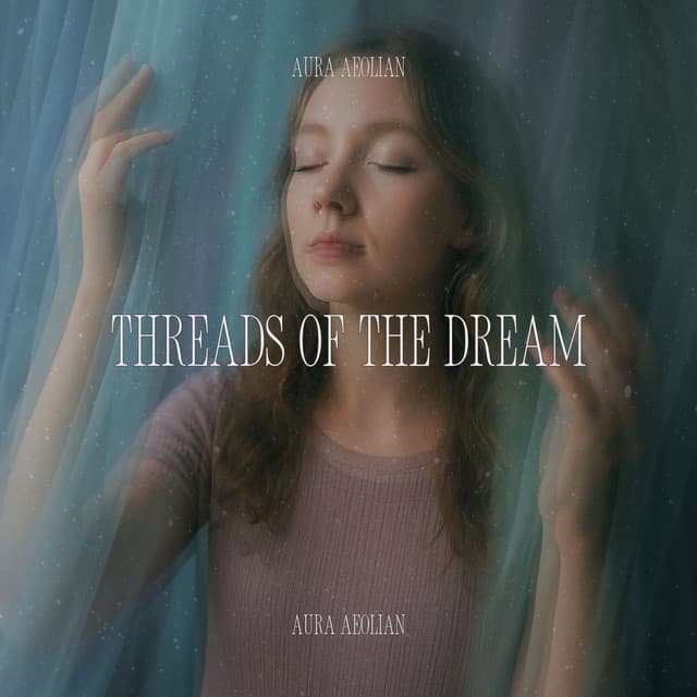 Threads of the Dream - Aura Aeolian