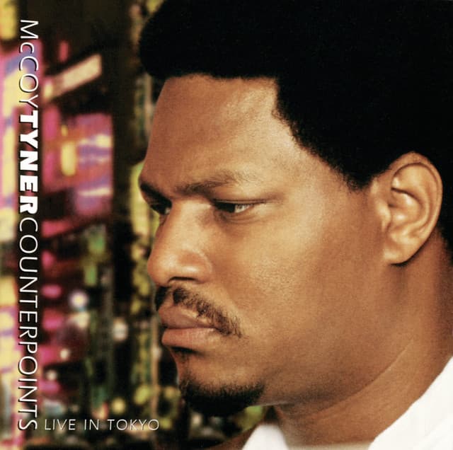 Counterpoints: Live In Tokyo - McCoy Tyner