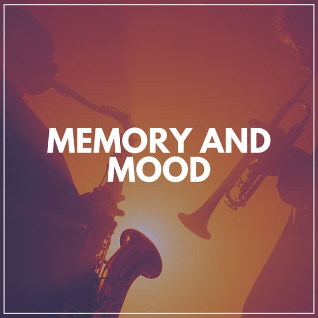 Memory and Mood - Instrumental Chill Jazz