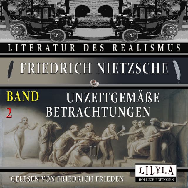 Unzeitgemäße Betrachtungen Band 2 - Friedrich Frieden