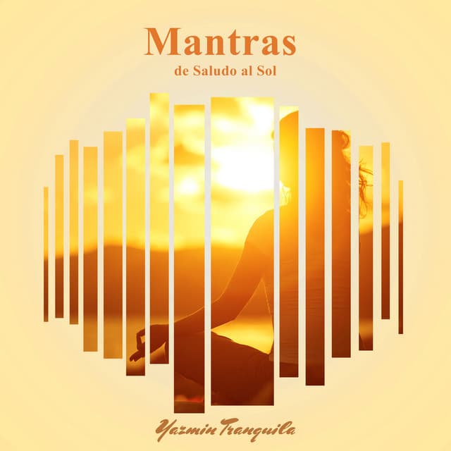 Mantras de Saludo al Sol - Yazmin Tranquila