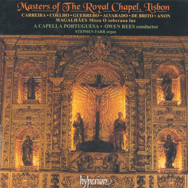 Masters of The Royal Chapel, Lisbon - A Capella Portuguesa