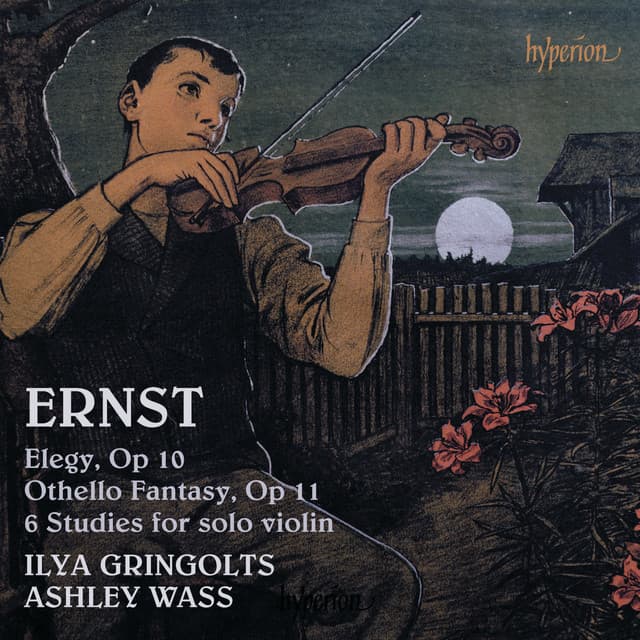 Heinrich Wilhelm Ernst: Violin Music - Heinrich Wilhelm Ernst