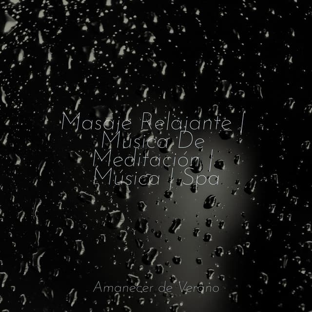 Masaje Relajante | Música De Meditación | Música | Spa - Chillout Lounge