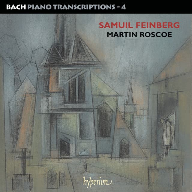 Bach: Piano Transcriptions, Vol. 4 – Samuel Feinberg - Johann Sebastian Bach