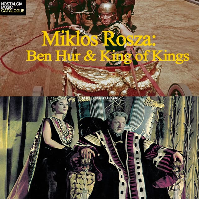 Miklos Rosza: Ben-Hur & King of the Kings - Miklós Rózsa