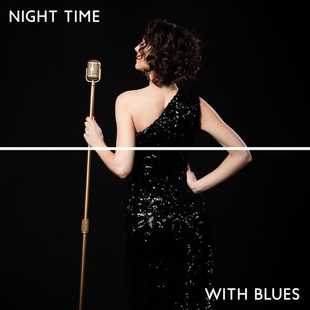 Night Time with Blues: Cool Instrumental Blues Music for the Relaxation, Night Time Vibes with Chill Songs - Big Blues Corp City
