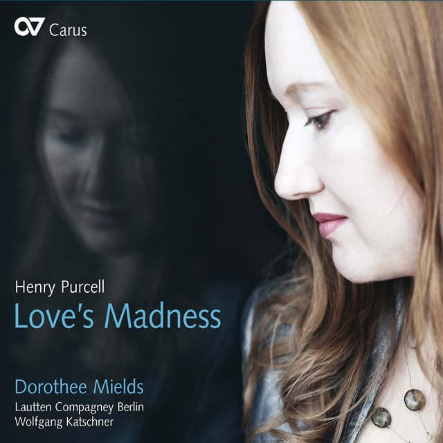 Henry Purcell: Love's Madness - Dorothee Mields