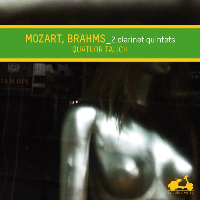 Mozart & Brahms: Quintets for Clarinet and Strings - Talich Quartet