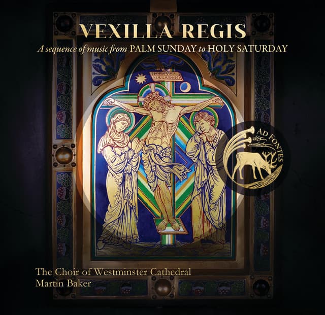 Vexilla regis: A Sequence of Music from Palm Sunday to Holy Saturday - Martin Baker