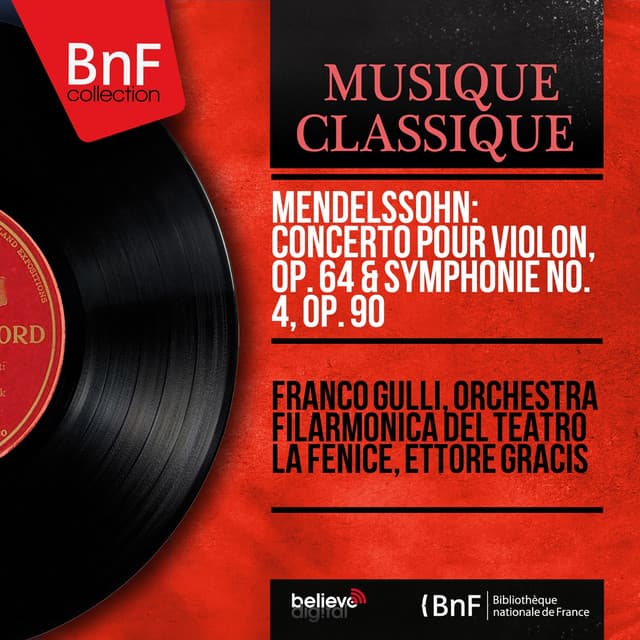 Mendelssohn: Concerto pour violon, Op. 64 & Symphonie No. 4, Op. 90 - Felix Mendelssohn