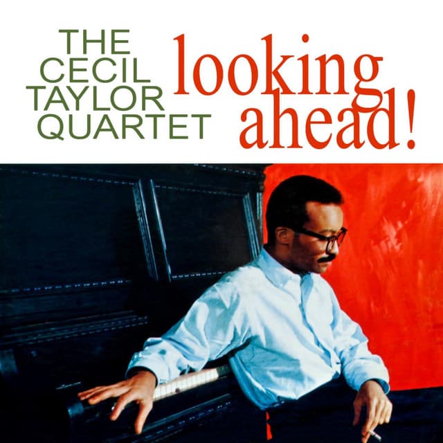 Looking Ahead - Cecil Taylor