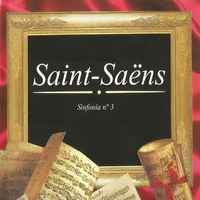 Saint-Saëns, Sinfonía No. 3 - Camille Saint-Saëns