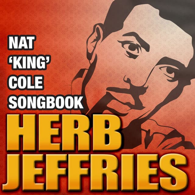 Nat "King" Cole Songbook - Herb Jeffries