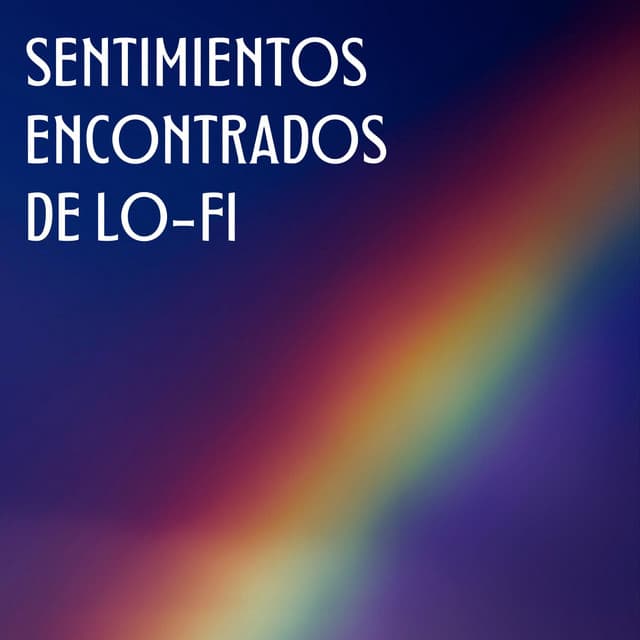 Sentimientos Encontrados De Lofi - Vibraciones lofi