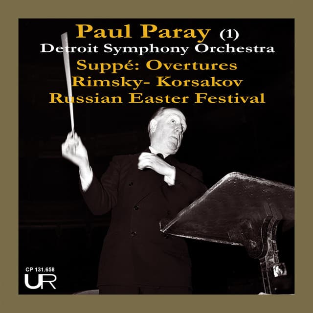 Paul Paray in Detroit, Vol. I - Franz von Suppé