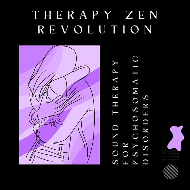 Sound Therapy for Psychosomatic Disorders - Therapy Zen Revolution