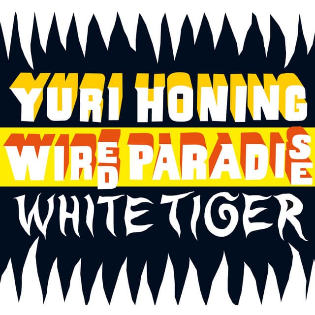 White Tiger - Yuri Honing Wired Paradise