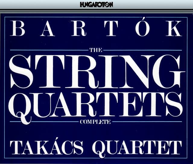 Bartok: Complete String Quartets - Béla Bartók