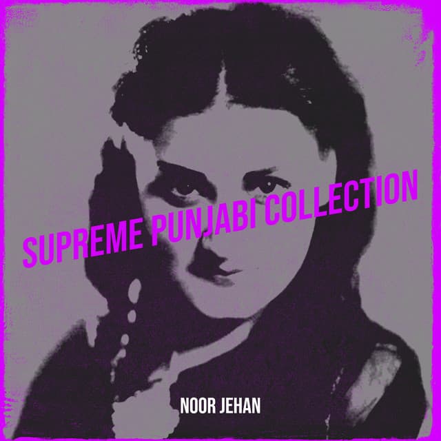 Supreme Punjabi Collection - Noor Jehan