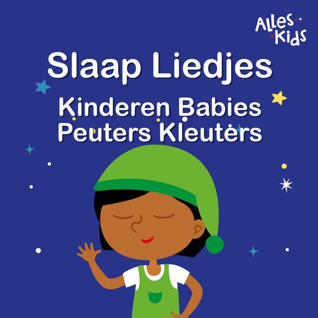 Slaap Liedjes Kinderen | Babies | Peuters |Kleuters - Alles Kids