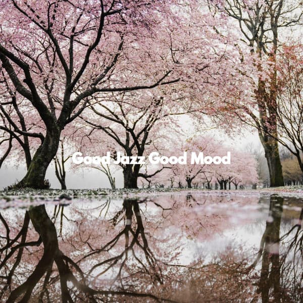 Good Jazz Good Mood - Modern Jazz Fusion